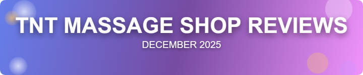 TNT_Massage_Shop_Reviews_Dec2025.png TNT_Massage_Shop_Reviews_Dec2025.png